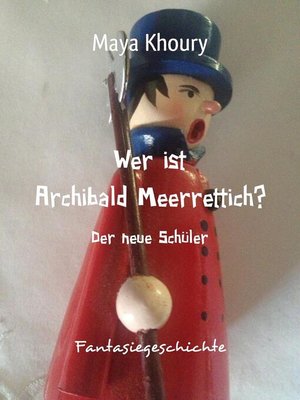 cover image of Wer ist Archibald Meerrettich?